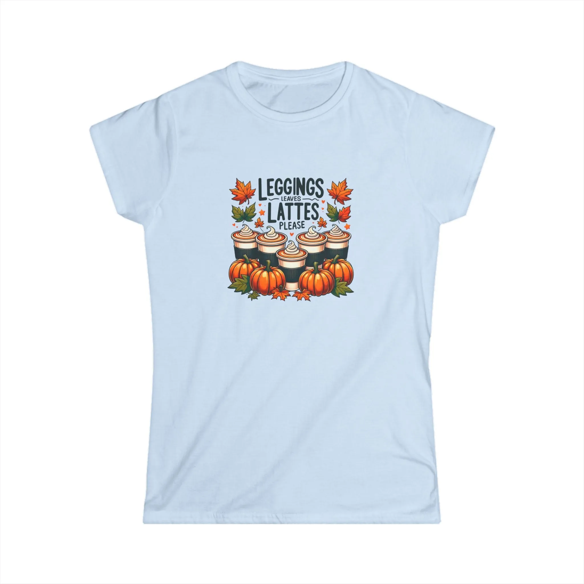 Leggings, Leaves, Lattes, Please - T-Shirt